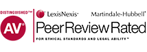 AV Distinguished | LexisNexis | Martindale-Hubbell | Peer Review Rated For Ethical Standard and Legal Ability